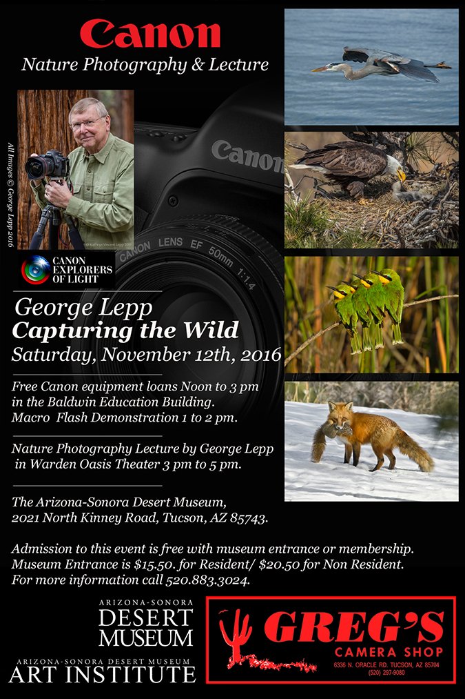 Canon Nature Photography and Lecture featuring George Lepp: Capturing the Wild - Saturday, November 12th, 2016. Free Canon equipment loans, noon to 3 pm in the Baldwin Education Building. Macro Flash Demonstration 1 to 2 pm. Nature Photography Lecture by George Lepp in the Warden Oasis Theater 3pm to 5pm. Admission to this event is free with museum entrance or membership 