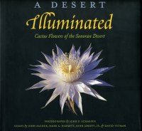 Cover - A Desert Illuminated: Cactus Flowers of the Sonoran Desert