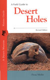 A Field Guide to Desert Holes - Revised Edition