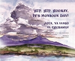 Cover - Hip, Hip, Hooray, It's Monsoon Day! / ¡Ajúa, Ya Llegó el Chubasco!