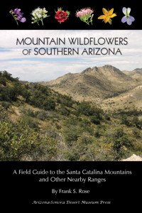 Cover - Mountain Wildflowers of Southern Arizona: A Field Guide to the Santa Catalina Mountains and Other Nearby Ranges
