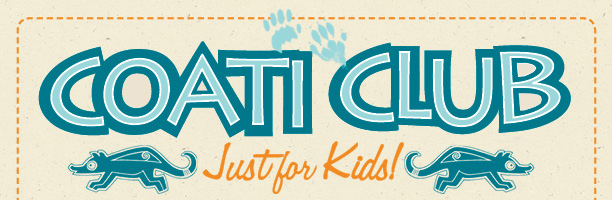 Coati Club - Just for Kids!